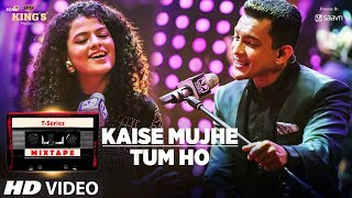 Kaise MujheTum Ho Song  TSeries Mixtape  Palak Muchhal  Aditya Narayan  Bhushan Kumar [upl. by Ciredor]