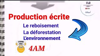 productions écrites 4AM le reboisement la déforestation lenvironnement [upl. by Ahsetel]