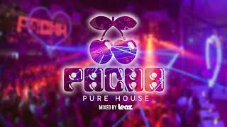 Pacha Ibiza ‘Pure House’ Mixed By Leaz [upl. by Zoubek]