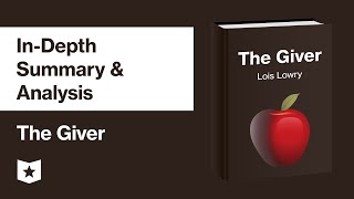 The Giver by Lois Lowry  InDepth Summary amp Analysis [upl. by Paver]