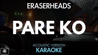 Eraserheads  Pare Ko KaraokeAcoustic Instrumental [upl. by Latisha]