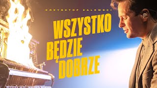 Krzysztof Zalewski  Wszystko będzie dobrze Official Video [upl. by Annyrb]