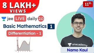 JEE Basic Mathematics L1  Differentiation  1  Class 11  Unacademy JEE  Physics  Namo Kaul [upl. by Lanni]