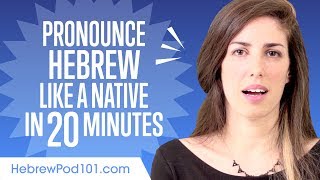 How to Pronounce Hebrew Like a Native Speaker [upl. by Tena826]