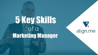 5 Key Skills of a Marketing Manager [upl. by Tertius490]