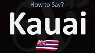 How to Pronounce Kauai CORRECTLY [upl. by Ynattib111]