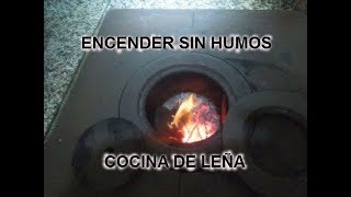 Cocina de leña  encender sin humos [upl. by Valente]