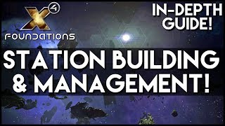 X4 FOUNDATIONS GUIDE  STATION BUILDING AND MANAGEMENT  Tips Guides Gameplay [upl. by Essilevi908]