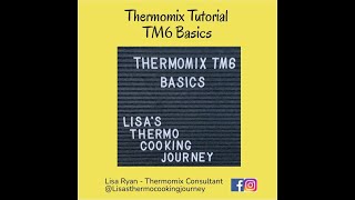 Thermomix tutorial TM6 Basics  Lisa Ryan [upl. by Aicelaf]