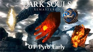 Dark Souls Remastered  How To Get Super OP As A PYROMANCER Build Early Game [upl. by Karlie]