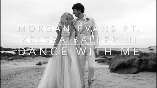 Morgan Evans  Dance With Me feat Kelsea Ballerini Lyrics [upl. by Einahpts]