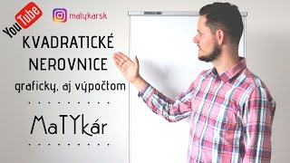 KVADRATICKÉ NEROVNICE  graficky aj výpočtom [upl. by Jelene511]