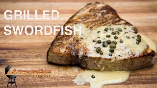 Grilled Swordfish with Lemon Wine Butter Sauce on the Slow N Sear [upl. by Yngad]