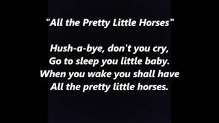 All The PRETTY LITTLE HORSES Hushabye dont you cry lullaby word lyrics text sing along folk songs [upl. by Adnirem472]