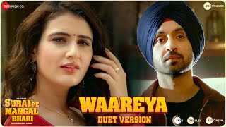 Waareya Duet Version  Suraj Pe Mangal Bhari  Diljit Manoj FatimaJavedMohsinVibhor PPalak M [upl. by Fons]