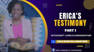 Ericas Testimony In Detail Part 1  Witchcraft amp Ericas Grandmother [upl. by Shanie]