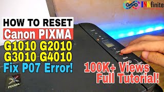 How to Manual Reset Canon Pixma G1010 G2010 G3010 G4010 Series Fix P07 and 5B00 Error  INKfinite [upl. by Tedmund]