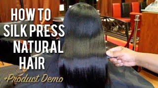 How To SILK PRESS Natural Hair  Tutorial  Product Demo [upl. by Hannon]