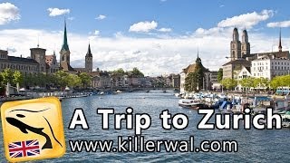 A Trip to Zurich  English Travel Guide HD [upl. by Sanbo]