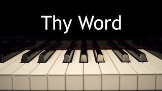 Thy Word  piano instrumental cover with lyrics [upl. by Eissirk]