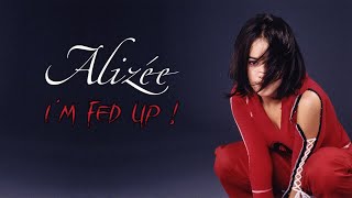 Alizée  Im fed up Official Karaoke [upl. by Shakespeare]