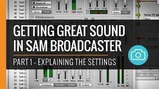 Getting Great Sound In Sam Broadcaster  Part I [upl. by Aner]