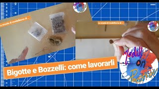 BIGOTTE E BOZZELLI  Come lavorarli  La scuola di modellismo di Model On Passion [upl. by Yelah72]