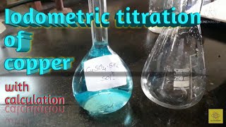 iodometric Titration of Copper using Sodium thiosulphate with Calculation [upl. by Marc244]