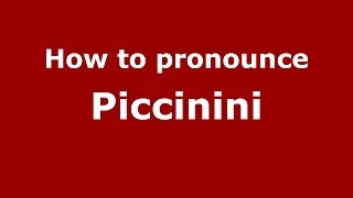 How to pronounce Piccinini ItalianItaly  PronounceNamescom [upl. by Wurst989]