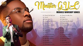 NONSTOP POWERFUL WORSHIP SONGS FOR PRAYER amp BREAKTHROUGH BY MINISTER GUC [upl. by Nnairrehs]