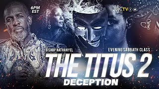 IUIC  SABBATH EVENING CLASS The Titus 2 Deception [upl. by Anelrats]