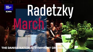 Radetzky March  Johann Strauss Sr  Danish National Symphony Orchestra Live [upl. by Leahcimed]