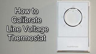 Calibrate Line Voltage Thermostat How to [upl. by Airdnas901]