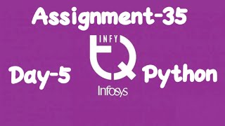 INFYTQ Python Assignment35 Day5 [upl. by Adnirolc]