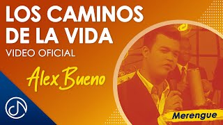 Los CAMINOS De La Vida 🎶  Alex Bueno Video Live [upl. by Livi683]