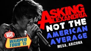 Asking Alexandria  quotNot The American Averagequot with Denis Stoff LIVE Vans Warped Tour 2015 [upl. by Lepp458]