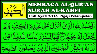 NGAJI SURAH AL KAHFI Full Pelanpelan [upl. by Nylanaj]