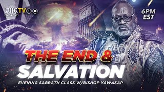 IUIC  SABBATH EVENING CLASS The End amp Salvation [upl. by Nottnerb652]