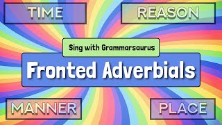 Sing with Grammarsaurus  Fronted Adverbials [upl. by Enneibaf605]