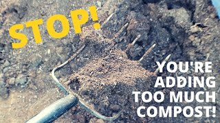 The Problem with TOO MUCH Compost [upl. by Davine]