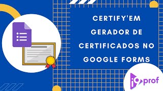 Certifyem  Gerador de certificados no Google Forms [upl. by Pete]