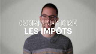 Comprendre les impôts [upl. by Akela653]