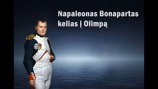 Napaleonas Bonapartas kelias į Olimpą Istorija trumpai [upl. by Leemaj854]