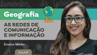 As redes de comunicação e informação​  Geografia  Ensino Médio [upl. by Roon]