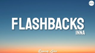 INNA  Flashbacks lyrics [upl. by Wey51]