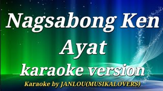 Nagsabong Ken Ayat ilocano karaoke no vocal musikalovers [upl. by Ivens]