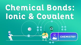 Chemical Bonds Ionic and Covalent [upl. by Pittel]