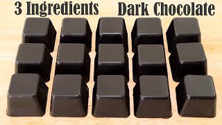 3 INGREDIENTS EASY DARK CHOCOLATE RECIPE  HOW TO MAKE CHOCOLATE AT HOME [upl. by Lundquist931]