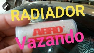 RADIADOR VAZANDO ÁGUA COMO RESOLVER [upl. by Kinimod]