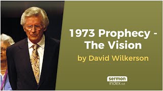 1973 Prophecy  The Vision by David Wilkerson [upl. by Jamesy]